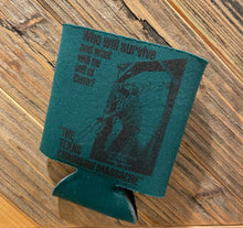 Load image into Gallery viewer, Who Will Survive Koozie
